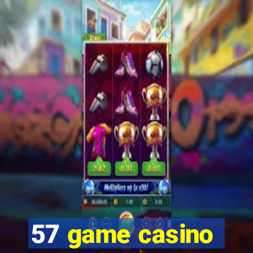 57 game casino